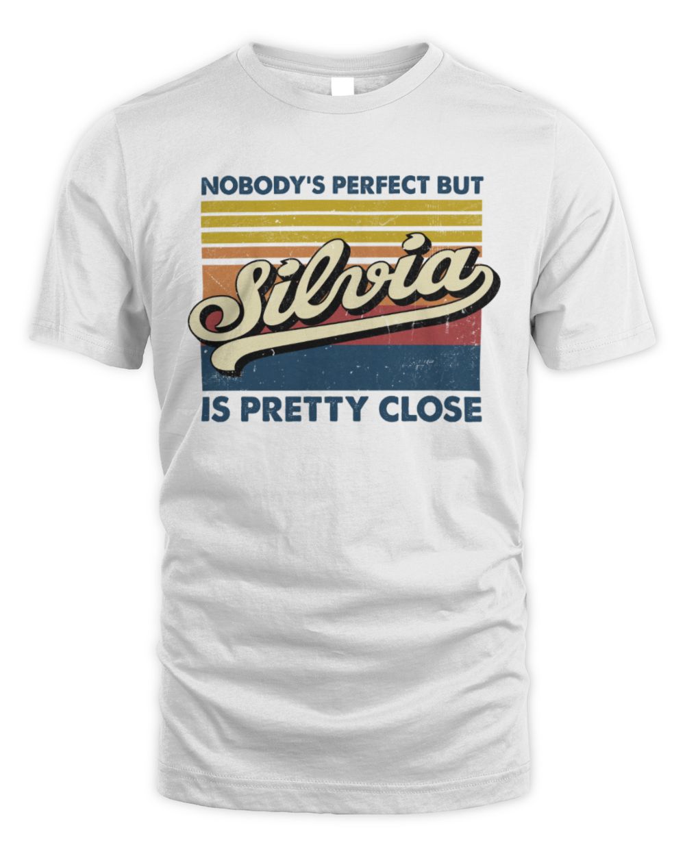 Nobody's Perfect But Your Name Is Pretty Close Retro Shirt SILVIA M1-65 / Unisex Standard T-Shirt / white