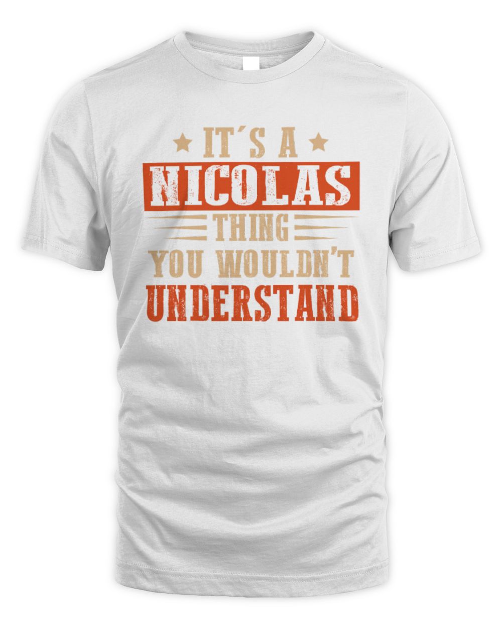 It's a Name Thing Personalized Funny Shirt NICOLAS M1-51 / Unisex Standard T-Shirt / white