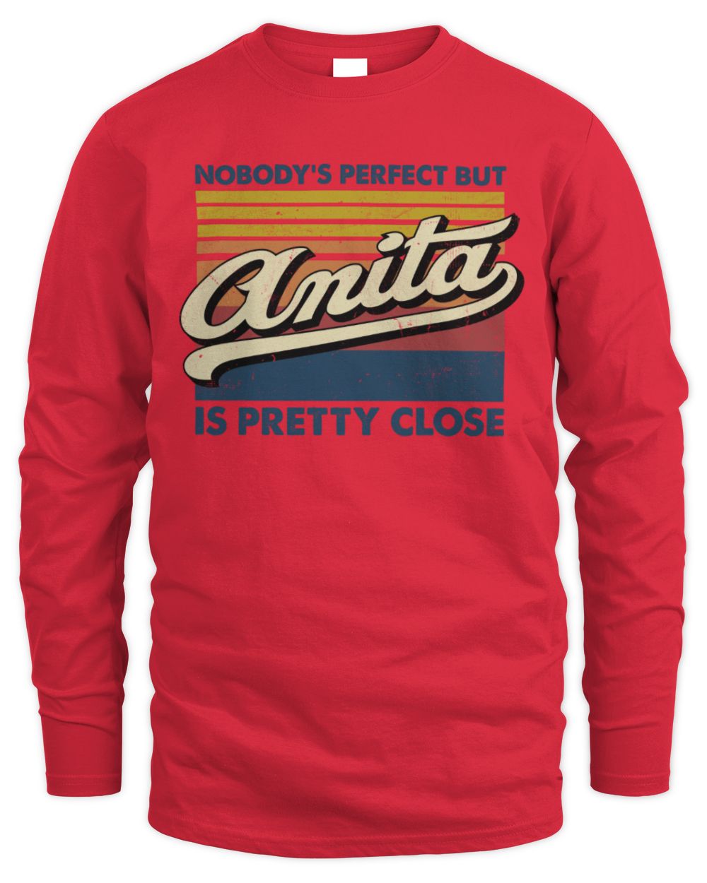 Nobody's Perfect But Your Name Is Pretty Close Retro Shirt ANITA M1-65 / Men's Long Sleeved T-Shirt / red