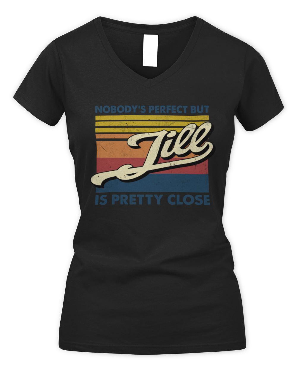 Nobody's Perfect But Your Name Is Pretty Close Retro Shirt JILL M1-65 / Women's V-Neck T-Shirt / black
