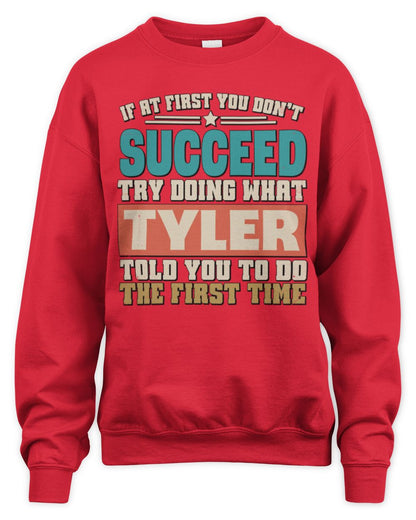 If at First You Don't Succeed Funny Vintage Shirt TYLER M1-53 / Unisex Sweatshirt / red