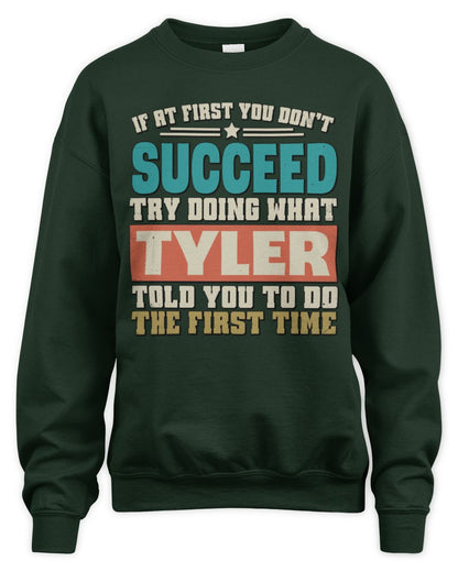 If at First You Don't Succeed Funny Vintage Shirt TYLER M1-53 / Unisex Sweatshirt / forest green