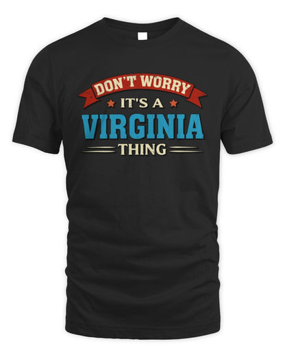 Don't Worry It's a Your Name Thing Funny Retro T-Shirt VIRGINIA M1-57 / Unisex Standard T-Shirt / black