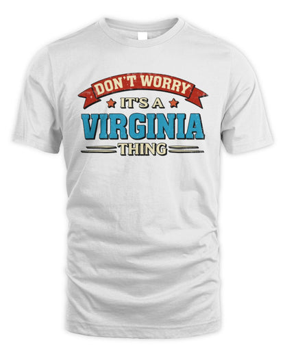 Don't Worry It's a Your Name Thing Funny Retro T-Shirt VIRGINIA M1-57 / Unisex Standard T-Shirt / white
