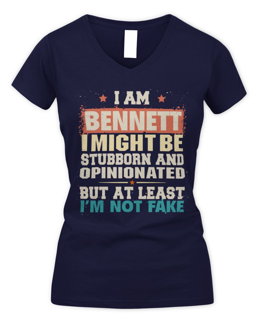 I Am Name I Might Be Stubborn and Opinionated Graphic T-Shirt BENNETT M1-72 / Women's V-Neck T-Shirt / navy