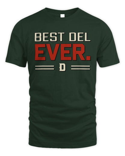 Best Your Name Ever Cool Shirt DEL M1-58 / Unisex Standard T-Shirt / forest green