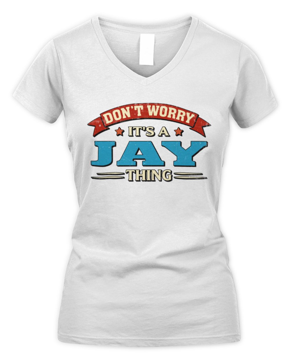 Don't Worry It's a Your Name Thing Funny Retro T-Shirt JAY M1-57 / Women's V-Neck T-Shirt / white