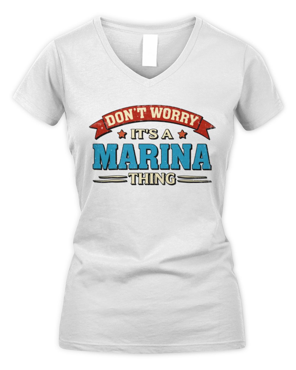 Don't Worry It's a Your Name Thing Funny Retro T-Shirt MARINA M1-57 / Women's V-Neck T-Shirt / white
