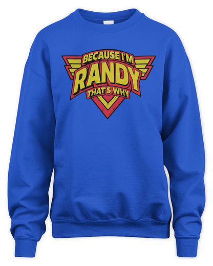 Because I'm Name That's Why Red and Yellow Logo Graphic T-Shirt RANDY M1-75 / Unisex Sweatshirt / royal
