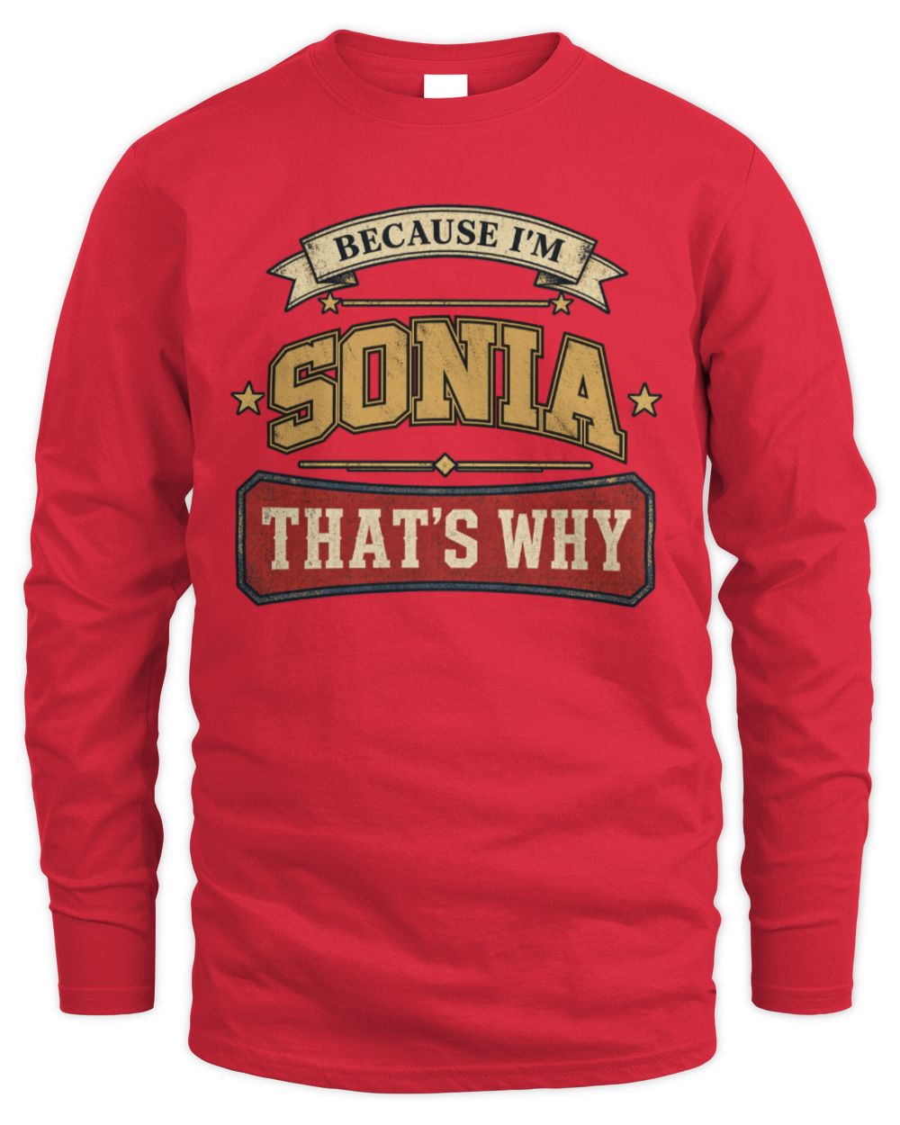 Because I'm Name That's Why Americana T-Shirt SONIA M1-S88 / Men's Long Sleeved T-Shirt / red