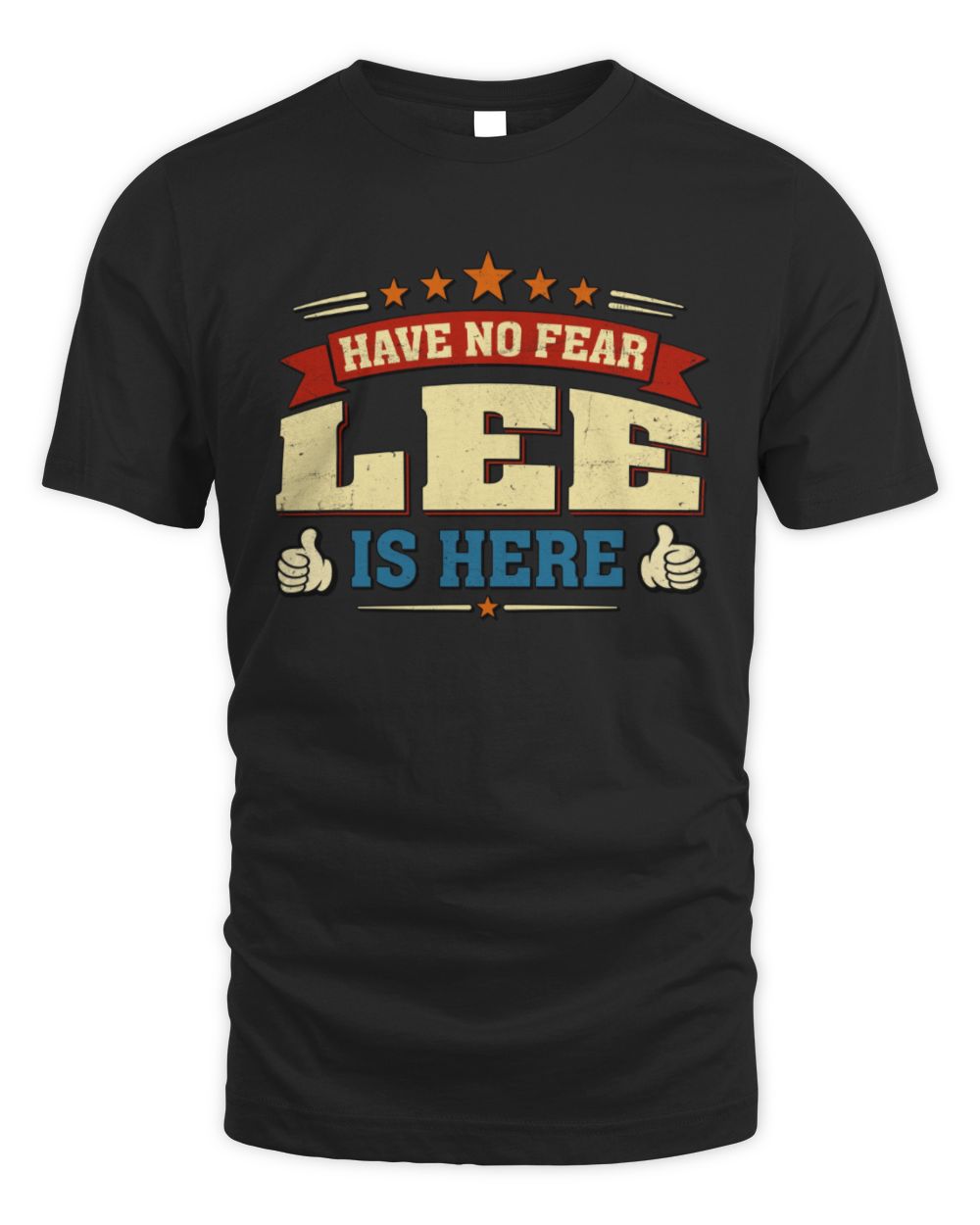 Have No Fear Your Name Is Here Cool Graphic T-Shirt LEE M1-71 / Unisex Standard T-Shirt / black