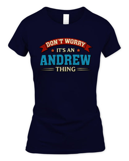 Don't Worry It's a Your Name Thing Funny Retro T-Shirt ANDREW M1-57 / Women's Standard T-Shirt / navy
