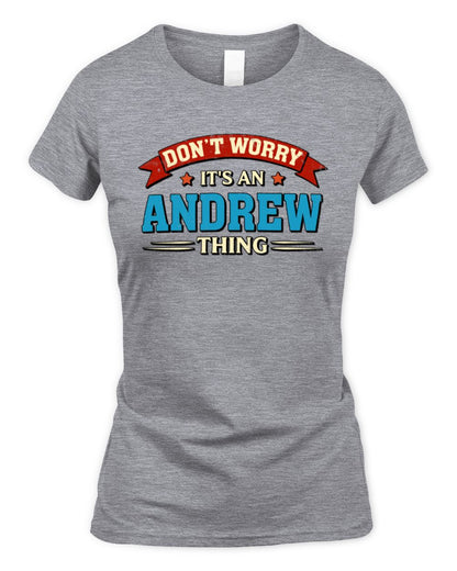 Don't Worry It's a Your Name Thing Funny Retro T-Shirt ANDREW M1-57 / Women's Standard T-Shirt / sport grey