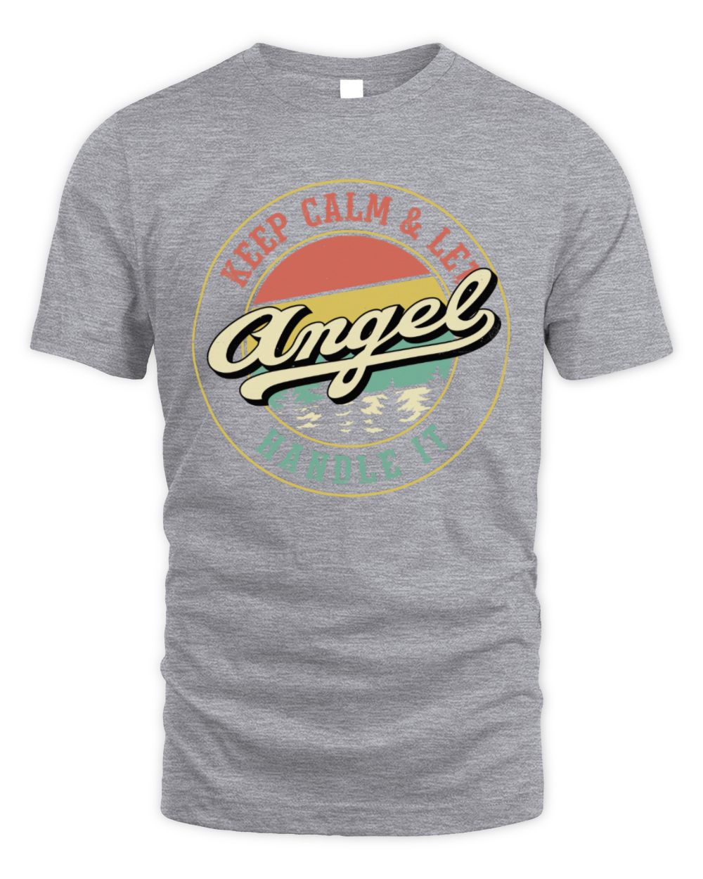 Keep Calm Let Your Name Handle It Retro T-Shirt ANGEL M1-54 / Unisex Standard T-Shirt / sport grey