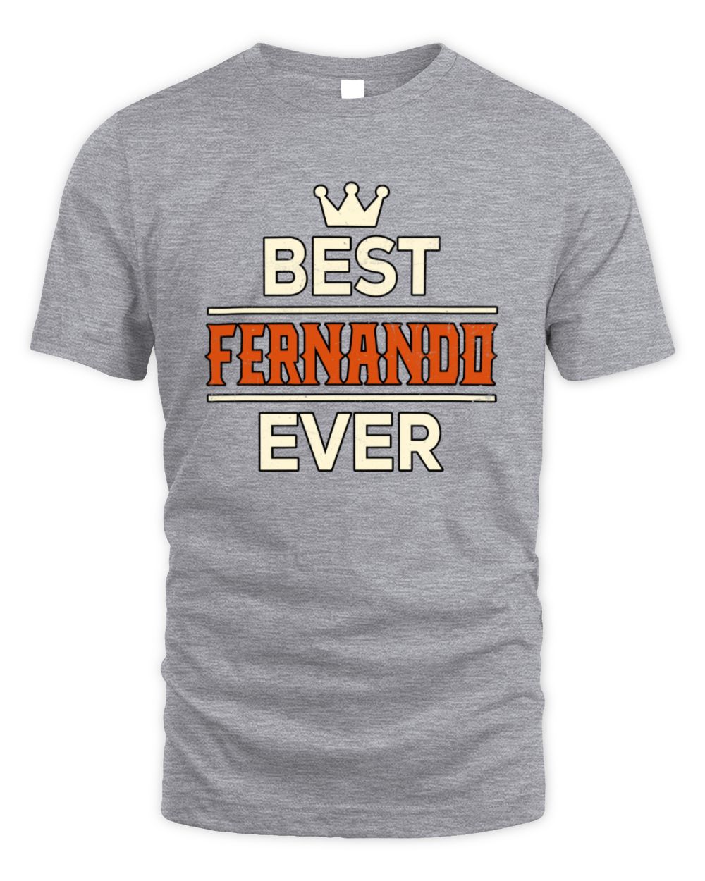 Best Your Name With Crown Shirt FERNANDO M1-59 / Unisex Standard T-Shirt / sport grey