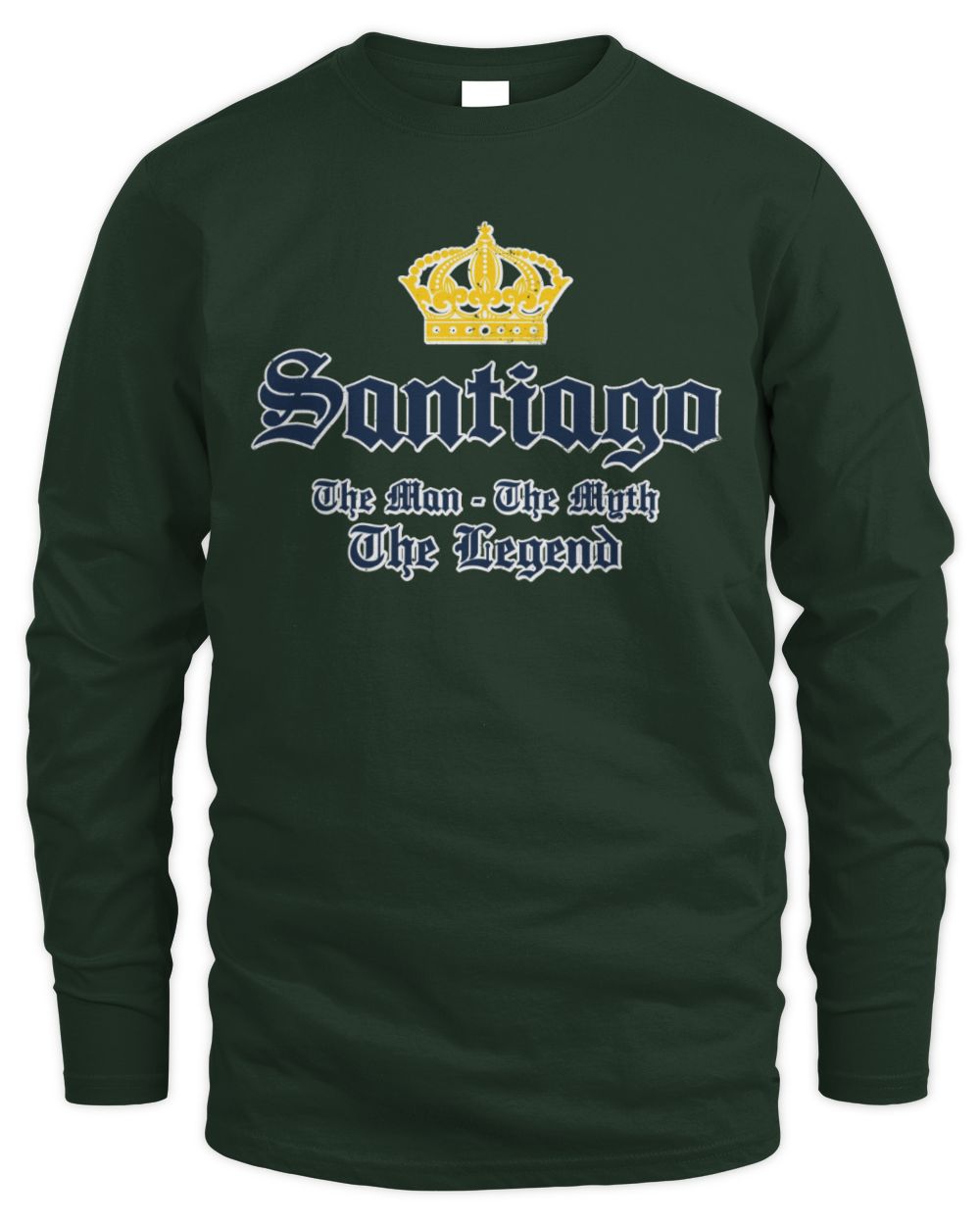 The Man The Myth The Legend Corona Beer T-Shirt SANTIAGO M1-S83 / Men's Long Sleeved T-Shirt / forest green