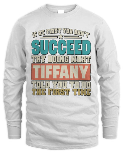 If at First You Don't Succeed Funny Vintage Shirt TIFFANY M1-53 / Men's Long Sleeved T-Shirt / white