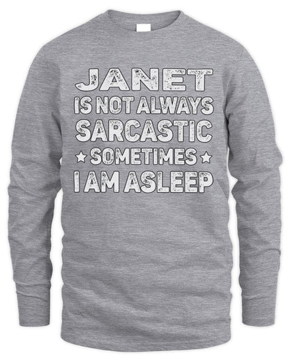 Your Name Is Not Always Sarcastic Funny T-Shirt JANET M1-62 / Men's Long Sleeved T-Shirt / sport grey