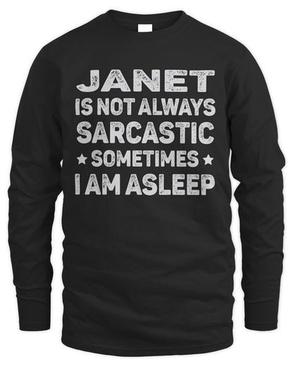 Your Name Is Not Always Sarcastic Funny T-Shirt JANET M1-62 / Men's Long Sleeved T-Shirt / black