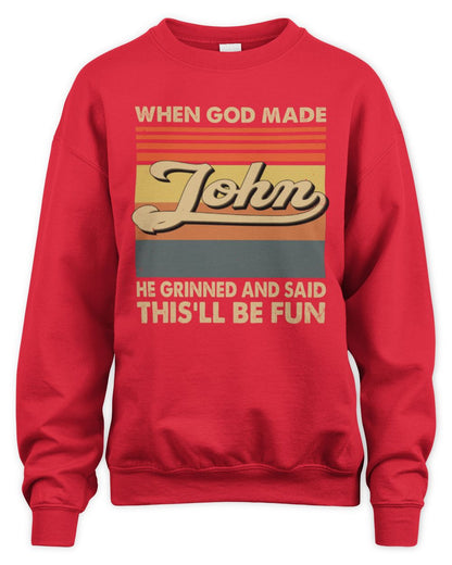 When God Made Your Name He Grinned Vintage T-Shirt JOHN M1-55 / Unisex Sweatshirt / red