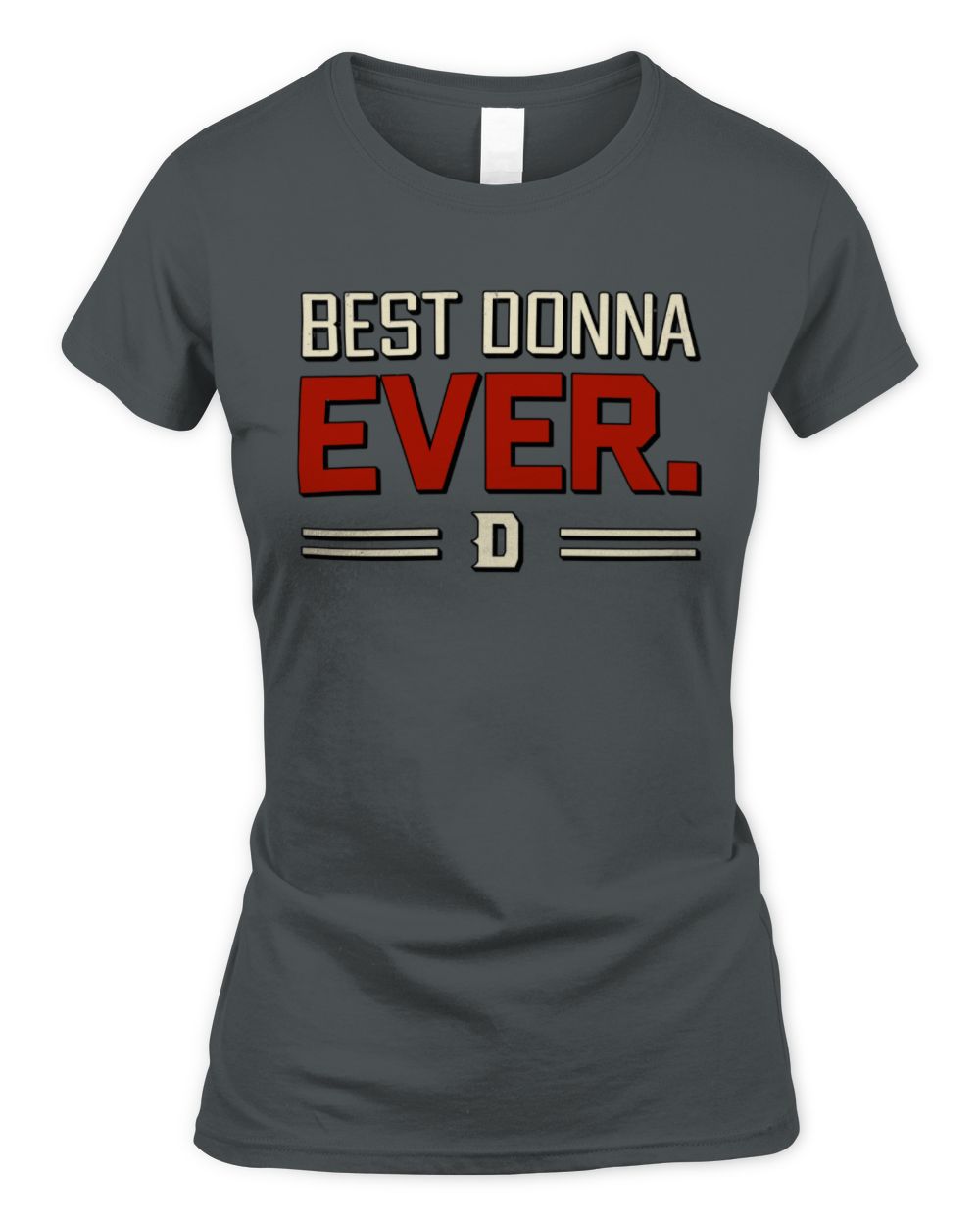 Best Your Name Ever Cool Shirt DONNA M1-58 / Women's Standard T-Shirt / charcoal