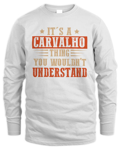 It's a Name Thing Personalized Funny Shirt CARVALHO M1-51 / Men's Long Sleeved T-Shirt / white