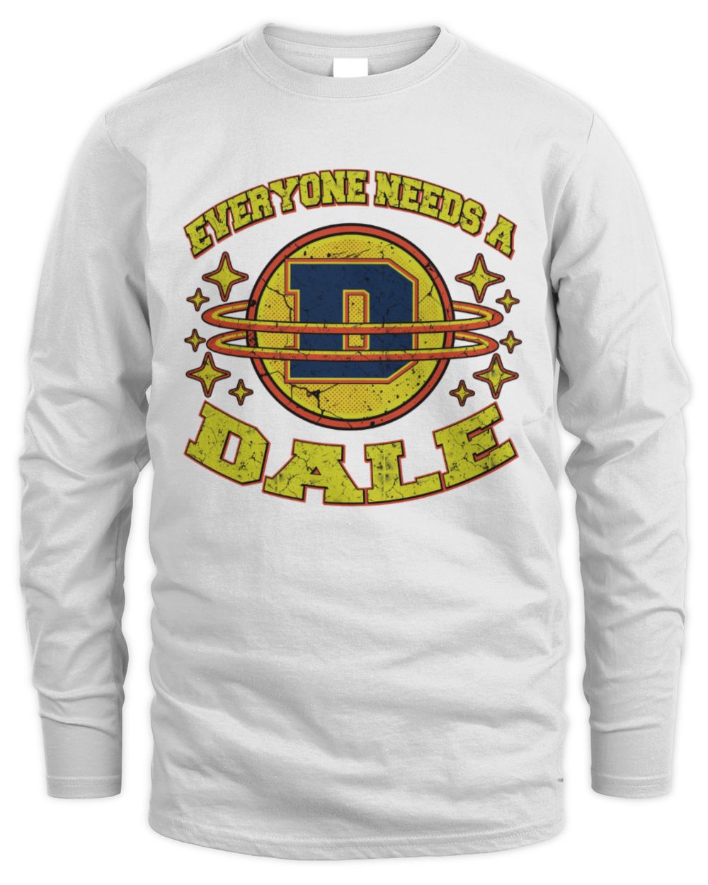Everyone Needs a Your Name Shirt DALE M1-76 / Men's Long Sleeved T-Shirt / white