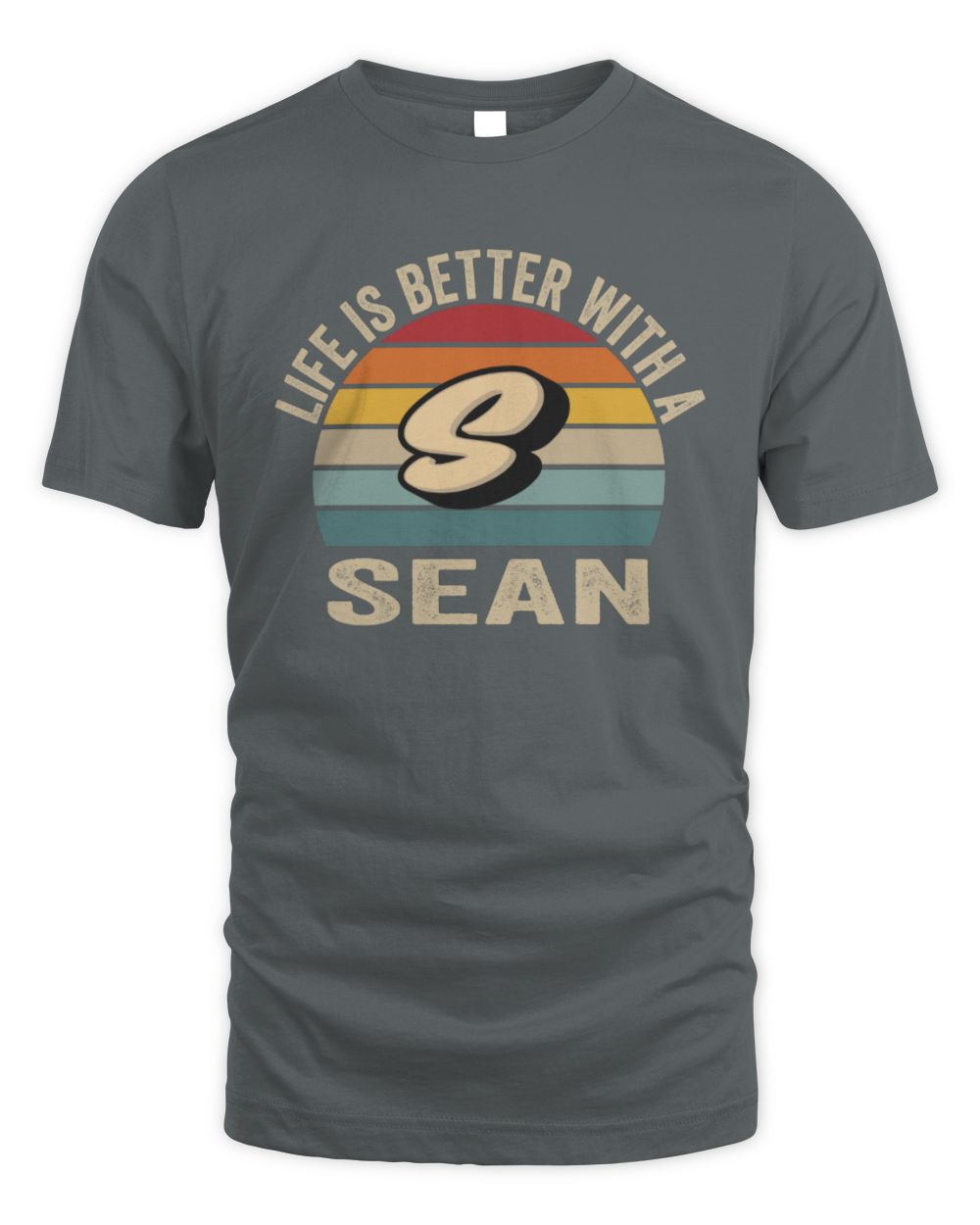 Life Is Better with Name Vintage Sun Shirt SEAN M1-50 / Unisex Standard T-Shirt / charcoal