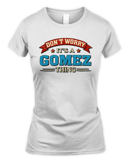 Don't Worry It's a Your Name Thing Funny Retro T-Shirt GOMEZ M1-57 / Women's Standard T-Shirt / white