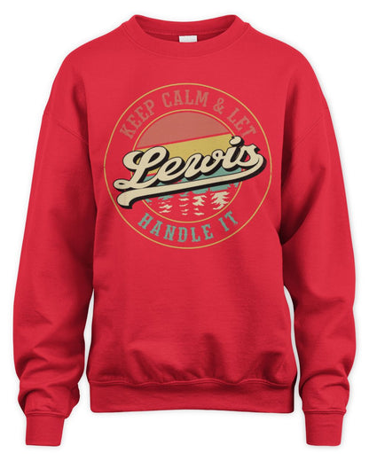 Keep Calm Let Your Name Handle It Retro T-Shirt LEWIS M1-54 / Unisex Sweatshirt / red