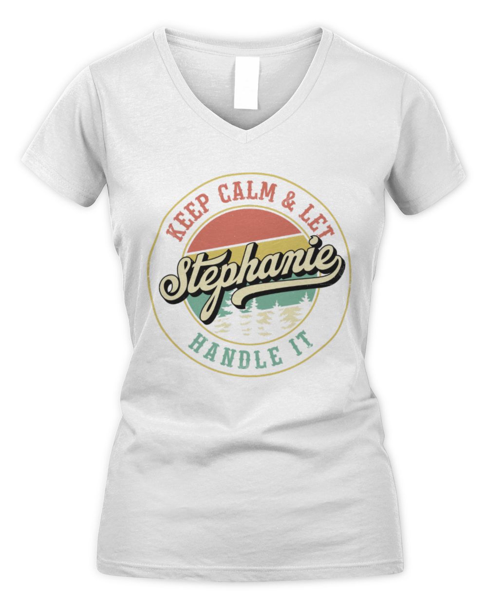 Keep Calm Let Your Name Handle It Retro T-Shirt STEPHANIE M1-54 / Women's V-Neck T-Shirt / white