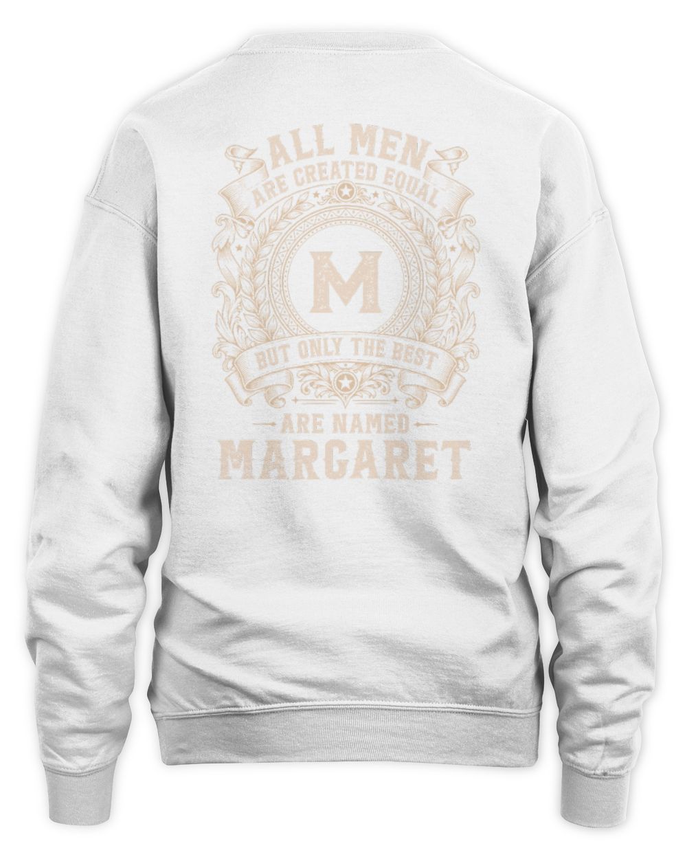All Men Are Created Equal Cool Logo Shirt MARGARET M1-60 / Unisex Sweatshirt / white