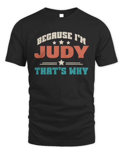 Because I'm Name That's Why Personalized Retro Shirt JUDY-49 / Unisex Standard T-Shirt / black