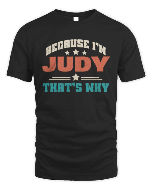 Because I'm Name That's Why Personalized Retro Shirt JUDY-49 / Unisex Standard T-Shirt / black
