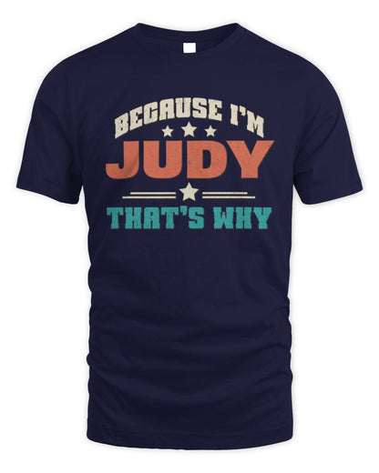 Because I'm Name That's Why Personalized Retro Shirt JUDY-49 / Unisex Standard T-Shirt / navy