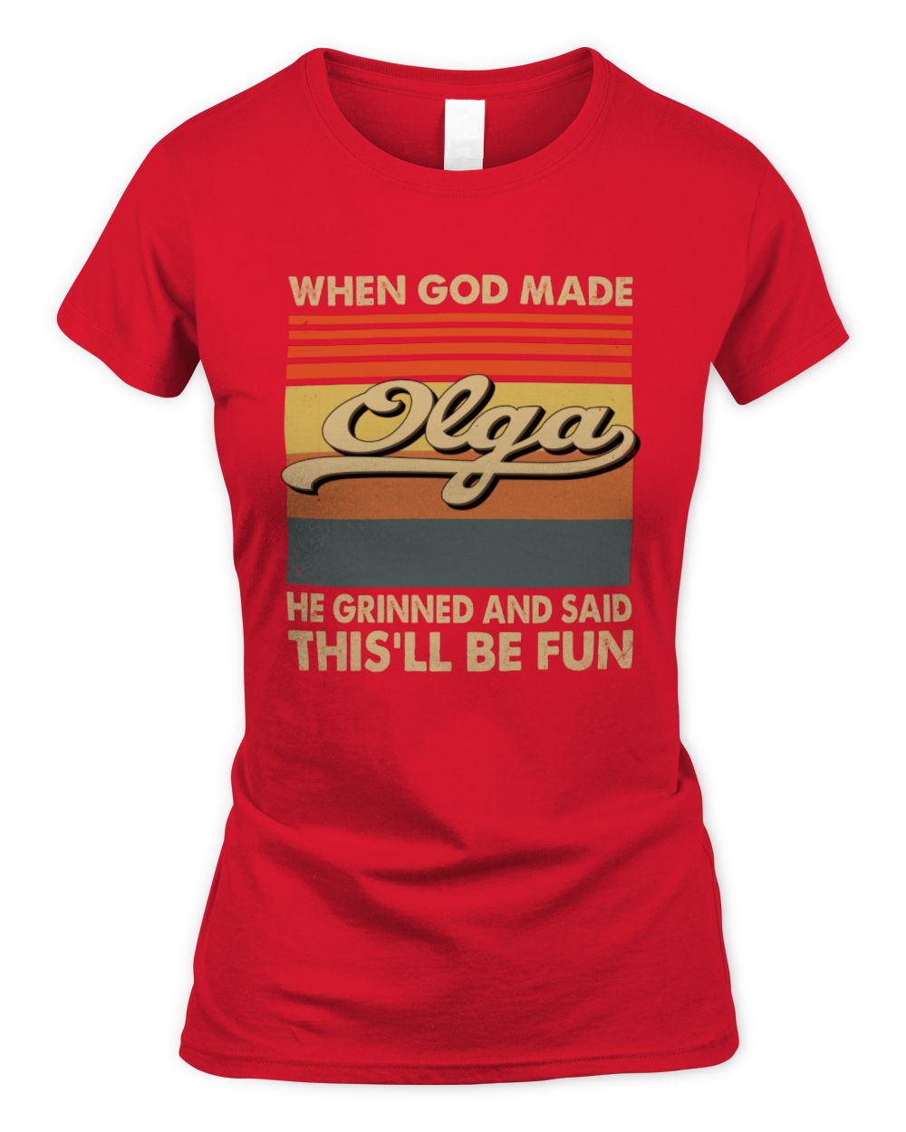 When God Made Your Name He Grinned Vintage T-Shirt OLGA M1-55 / Women's Standard T-Shirt / red