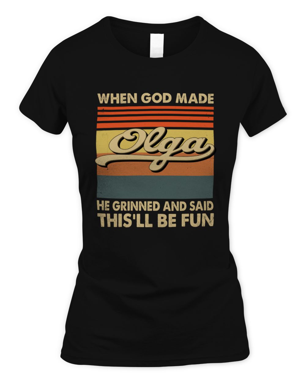 When God Made Your Name He Grinned Vintage T-Shirt OLGA M1-55 / Women's Standard T-Shirt / black
