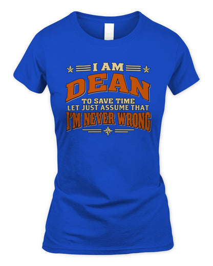 I'm Name Let's Just Assume I'm Never Wrong Retro Shirt DEAN M1-64 / Women's Standard T-Shirt / royal