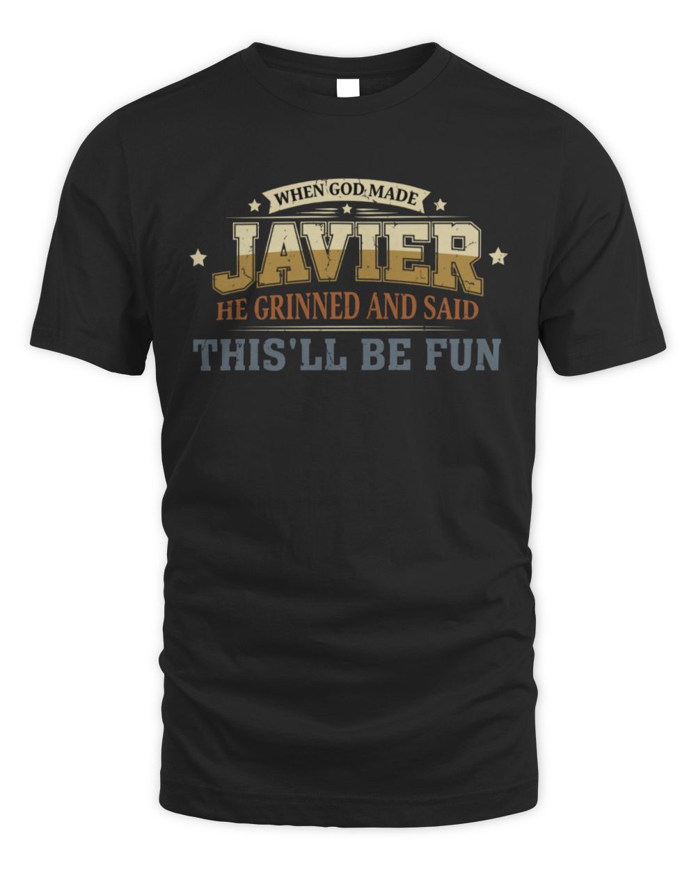 When God Made Your Name Funny Heritage T-Shirt JAVIER M1-80 / Unisex Standard T-Shirt / black