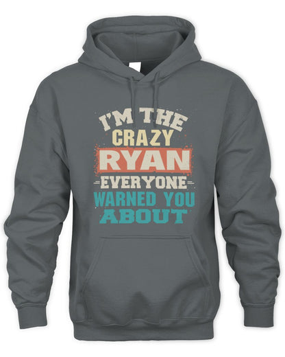 I'm the Crazy One Everyone Warned You About Retro Graphic T-Shirt RYAN M1-70 / Unisex Hoodie / charcoal