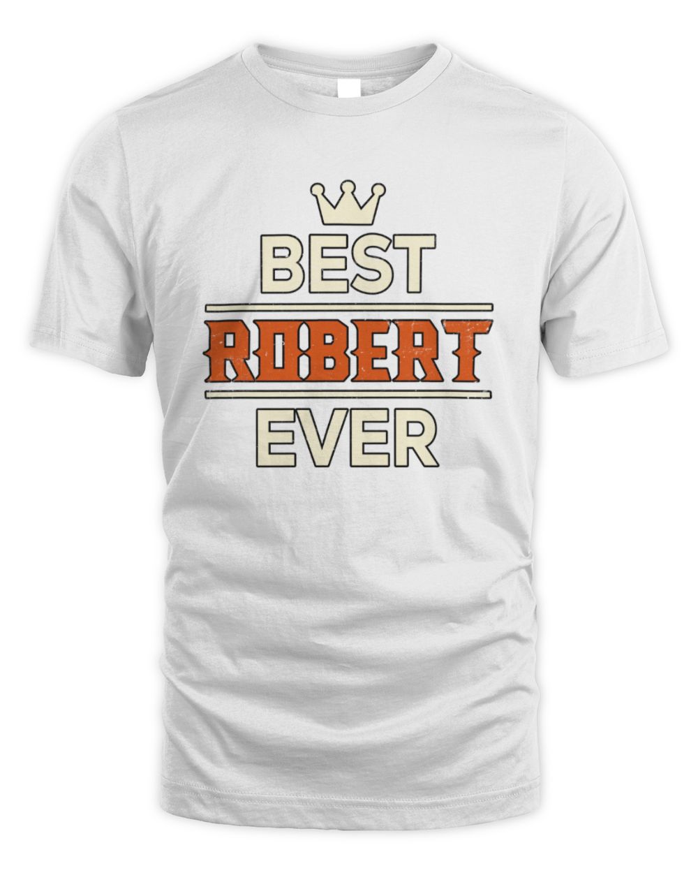 Best Your Name With Crown Shirt ROBERT M1-59 / Unisex Standard T-Shirt / white