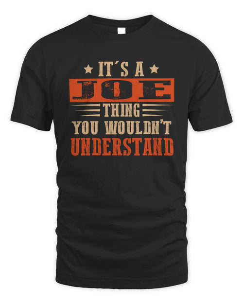 It's a Name Thing Personalized Funny Shirt JOE M1-51 / Unisex Standard T-Shirt / black