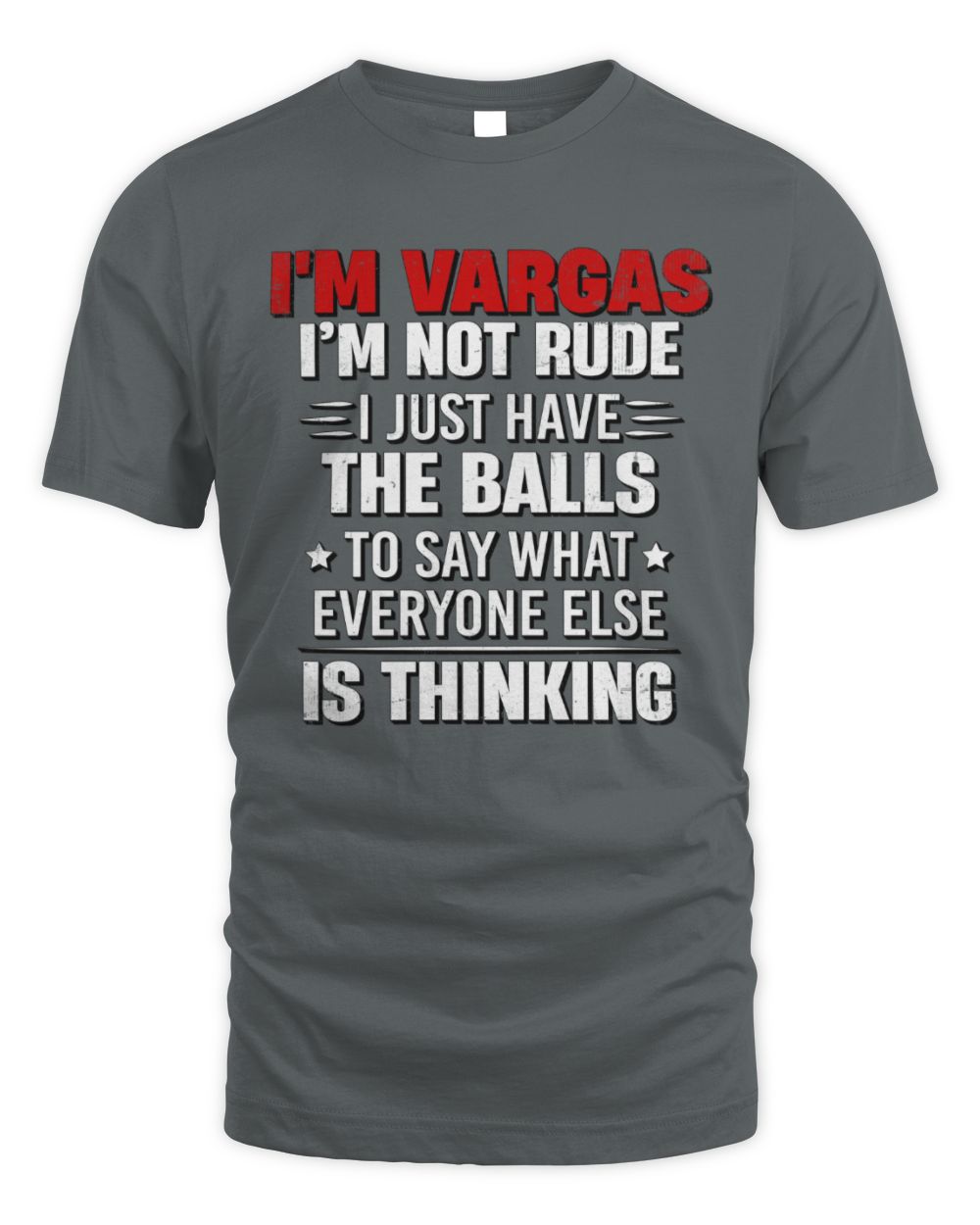 I'm Name I'm Not Rude I Just Have The Balls Funny T-Shirt VARGAS M1-46 / Unisex Standard T-Shirt / charcoal