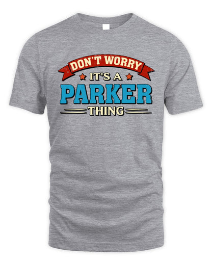 Don't Worry It's a Your Name Thing Funny Retro T-Shirt PARKER M1-57 / Unisex Standard T-Shirt / sport grey