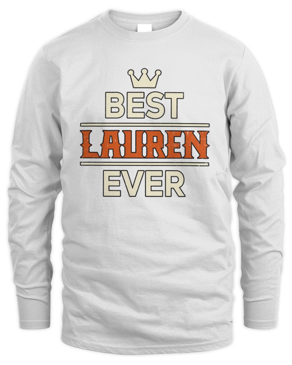 Best Your Name With Crown Shirt LAUREN M1-59 / Men's Long Sleeved T-Shirt / white