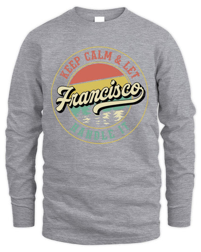 Keep Calm Let Your Name Handle It Retro T-Shirt FRANCISCO M1-54 / Men's Long Sleeved T-Shirt / sport grey