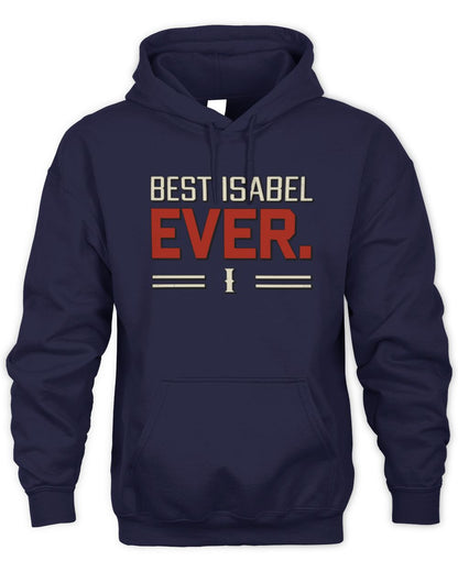 Best Your Name Ever Cool Shirt ISABEL M1-58 / Unisex Hoodie / navy