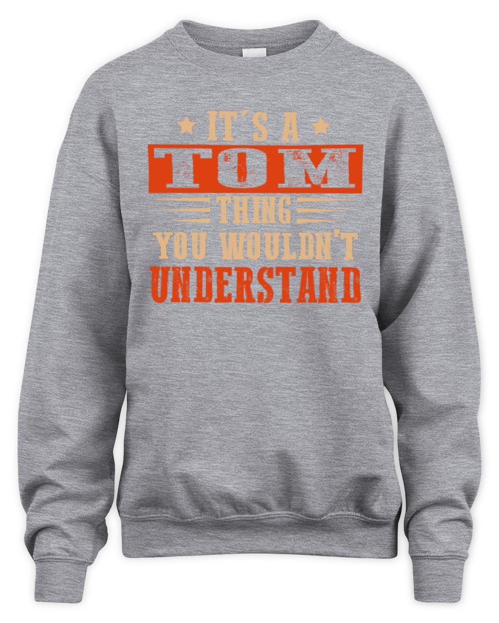 It's a Name Thing Personalized Funny Shirt TOM M1-51 / Unisex Sweatshirt / sport grey