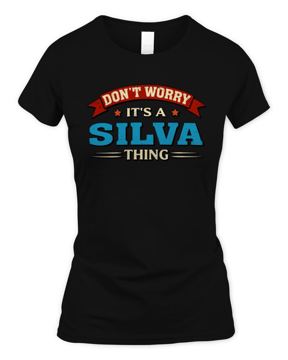 Don't Worry It's a Your Name Thing Funny Retro T-Shirt SILVA M1-57 / Women's Standard T-Shirt / black