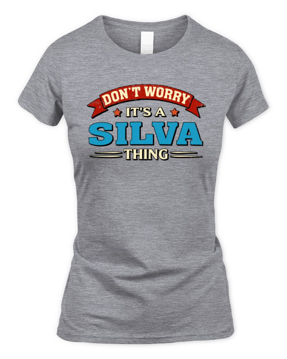 Don't Worry It's a Your Name Thing Funny Retro T-Shirt SILVA M1-57 / Women's Standard T-Shirt / sport grey